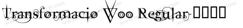 Transformacio W00 Regular字体转换